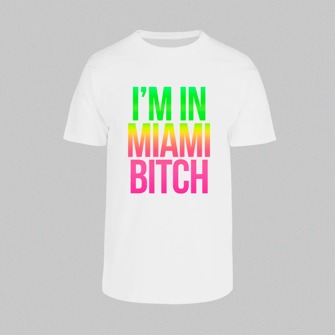 I'M IN MIAMI BITCH! - Regular